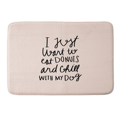 Allyson Johnson I just want to eat donuts and chill with my dog Memory Foam Bath Mat