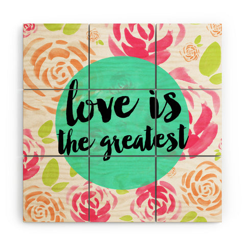 Allyson Johnson Love is the greatest Wood Wall Mural