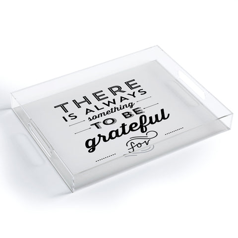 Allyson Johnson Something To Be Grateful For Acrylic Tray