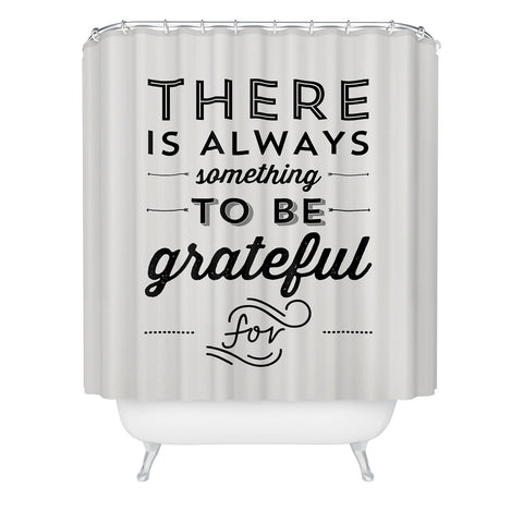 Allyson Johnson Something To Be Grateful For Shower Curtain