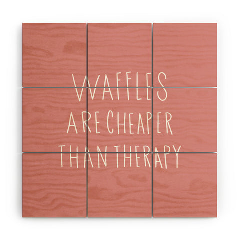 Allyson Johnson waffles are cheaper than therapy Wood Wall Mural