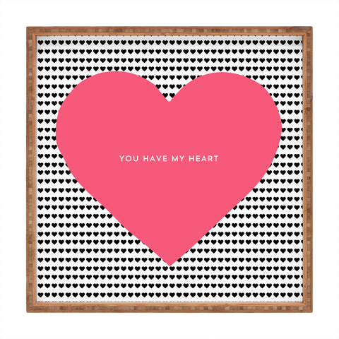 Allyson Johnson You Have My Heart Square Tray