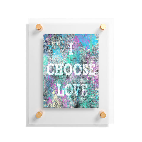 Amy Smith I Choose Love Floating Acrylic Print