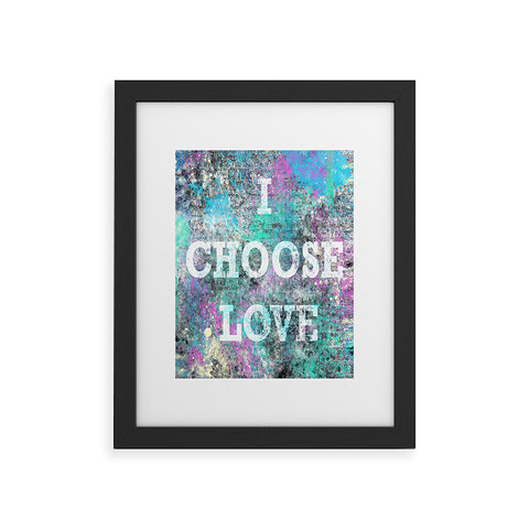 Amy Smith I Choose Love Framed Art Print