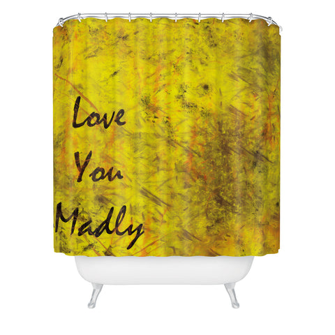 Amy Smith Love You Madly Shower Curtain