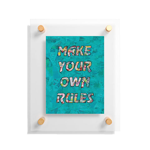 Amy Smith Make your own rules Floating Acrylic Print