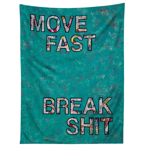 Amy Smith Move fast Break Shit Tapestry