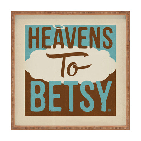 Anderson Design Group Heavens To Betsy Square Tray