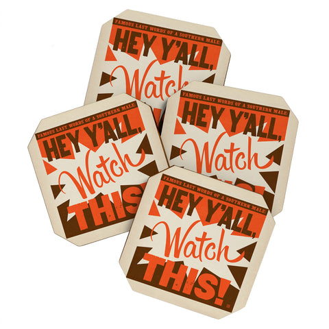 Anderson Design Group Hey Yall Watch This Coaster Set
