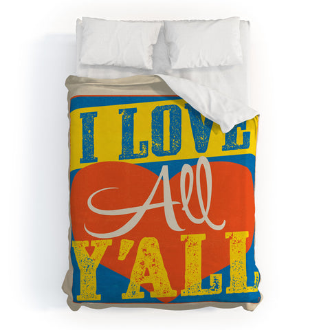Anderson Design Group I Love All Yall Duvet Cover