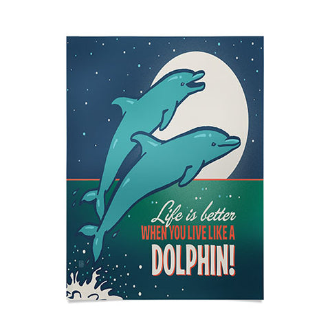 Anderson Design Group Live Like A Dolphin Poster