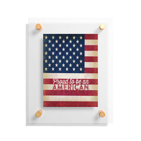 Anderson Design Group Proud To Be An American Flag Floating Acrylic Print