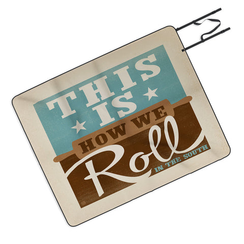 Anderson Design Group This Is How We Roll Picnic Blanket