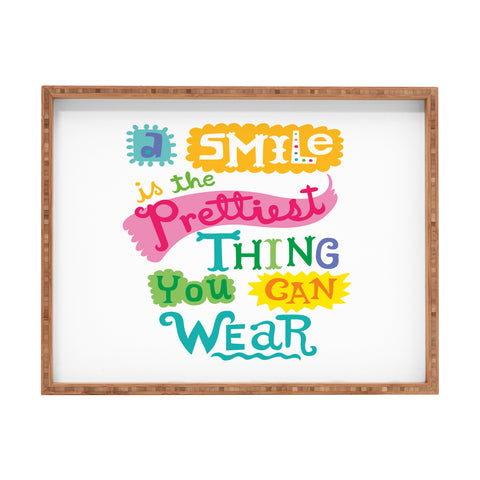 Andi Bird A Smile Is the Prettiest Thing You Can Wear Rectangular Tray