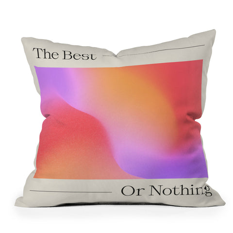 ayeyokp The Best Or Nothing Throw Pillow