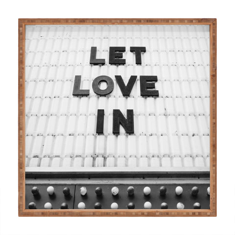 Bethany Young Photography Let Love In Monochrome Square Tray