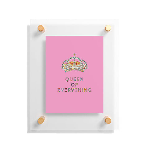 Bianca Green Queen Of Everything Pink Floating Acrylic Print