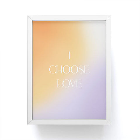 Bohomadic.Studio I Choose Love Motivational Framed Mini Art Print