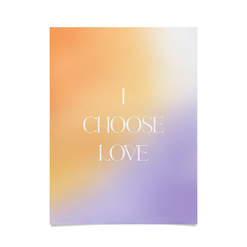 Bohomadic.Studio I Choose Love Motivational Poster