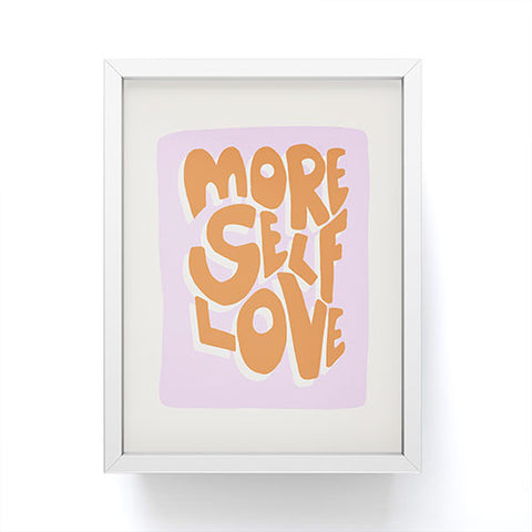 Bohomadic.Studio Modern More Self Love Quote Framed Mini Art Print