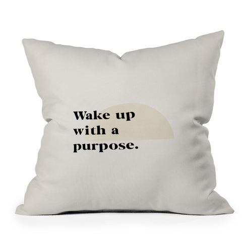Bohomadic.Studio Wake Up With A Purpose Motivational Quote Throw Pillow