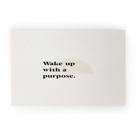 Bohomadic.Studio Wake Up With A Purpose Motivational Quote Welcome Mat