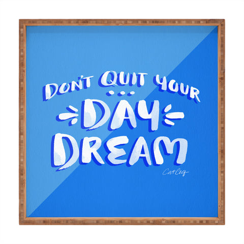 Cat Coquillette Day Dream by CatCoq Square Tray