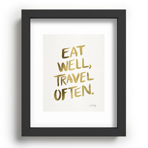 Cat Coquillette Eat Well Travel Often Gold Recessed Framing Rectangle