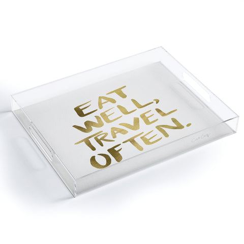 Cat Coquillette Eat Well Travel Often Gold Acrylic Tray