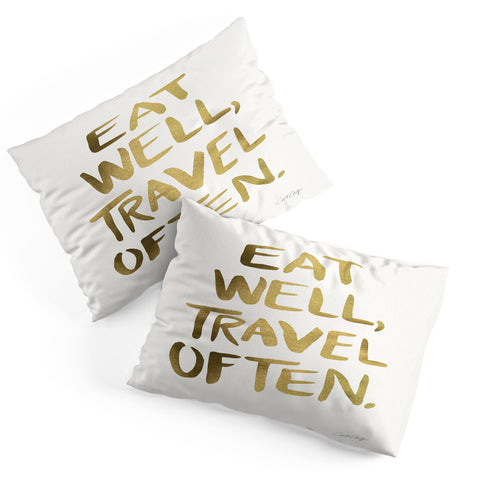 Cat Coquillette Eat Well Travel Often Gold Pillow Shams
