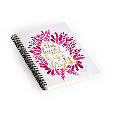 Cat Coquillette Future is Bright Pink Gold Spiral Notebook