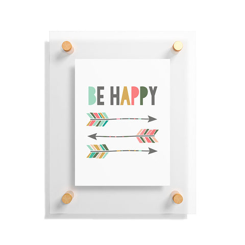 Chelcey Tate Be Happy Floating Acrylic Print