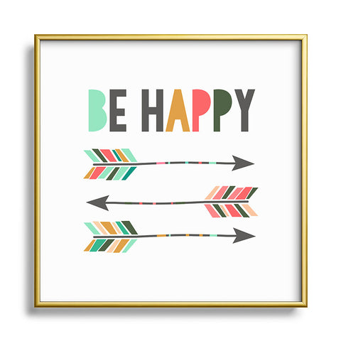 Chelcey Tate Be Happy Metal Square Framed Art Print
