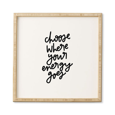 Chelcey Tate Choose Where Your Energy Goes BW Framed Wall Art