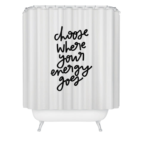 Chelcey Tate Choose Where Your Energy Goes BW Shower Curtain