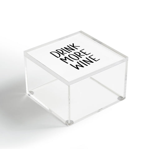 Chelcey Tate Drink More Wine Acrylic Box