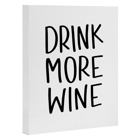 Chelcey Tate Drink More Wine Art Canvas