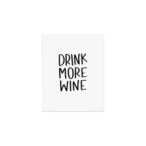 Chelcey Tate Drink More Wine Art Print