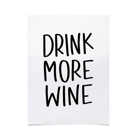 Chelcey Tate Drink More Wine Poster