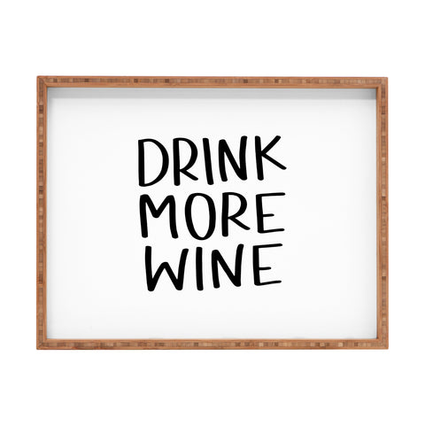 Chelcey Tate Drink More Wine Rectangular Tray