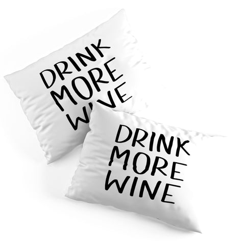 Chelcey Tate Drink More Wine Pillow Shams