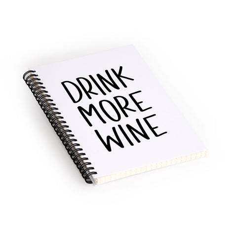 Chelcey Tate Drink More Wine Spiral Notebook