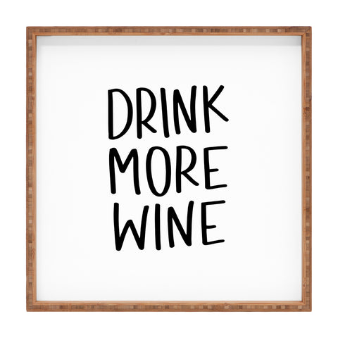 Chelcey Tate Drink More Wine Square Tray