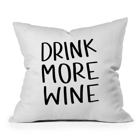 Chelcey Tate Drink More Wine Throw Pillow