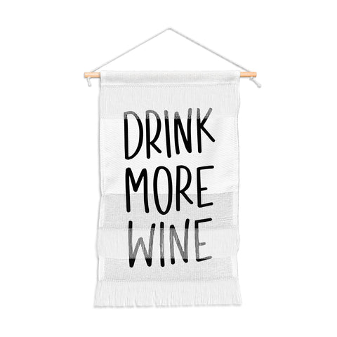 Chelcey Tate Drink More Wine Wall Hanging Portrait