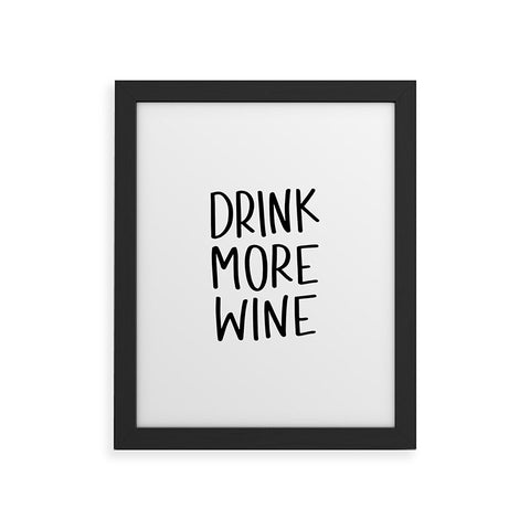 Chelcey Tate Drink More Wine Framed Art Print