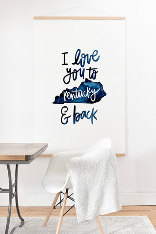 Chelcey Tate I Love You to Kentucky and Back Art Print And Hanger