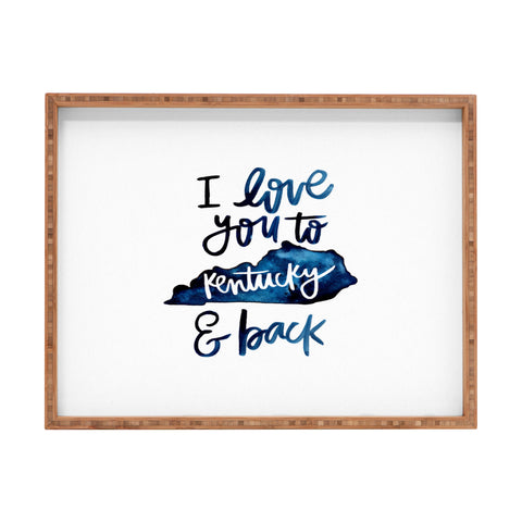 Chelcey Tate I Love You to Kentucky and Back Rectangular Tray