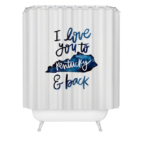 Chelcey Tate I Love You to Kentucky and Back Shower Curtain