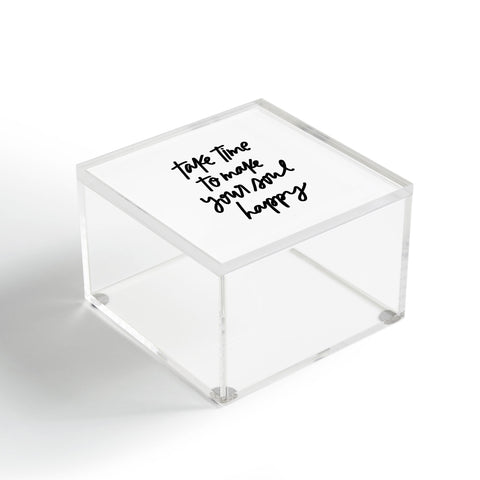 Chelcey Tate Make Your Soul Happy BW Acrylic Box